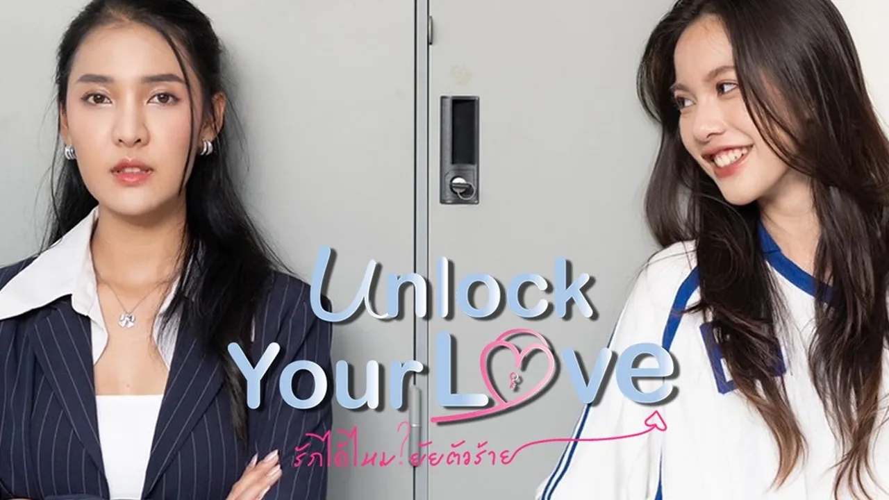 Sinopsis Singkat Drama Thailand UNLOCK YOUR LOVE (2024), Lengkap dengan Daftar Pemerannya