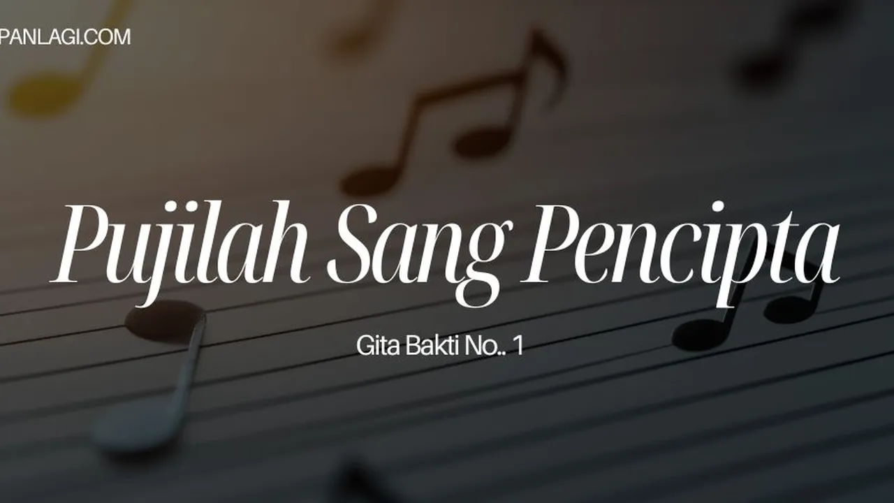 Lirik GIta Bakti 1 - Pujilah Sang Pencipta