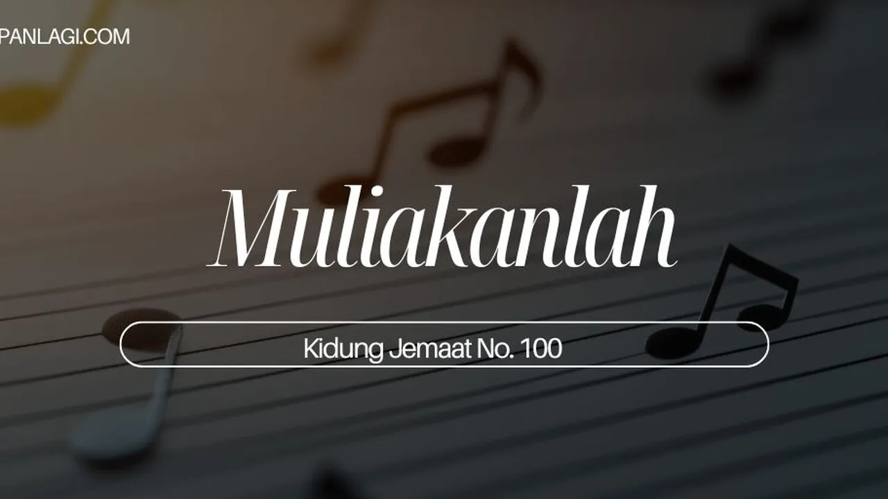 Lirik KJ 100 - Muliakanlah - Kidung Jemaat