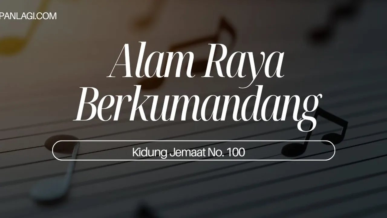 Lirik KJ 101 - Alam Raya Berkumandang - Kidung Jemaat