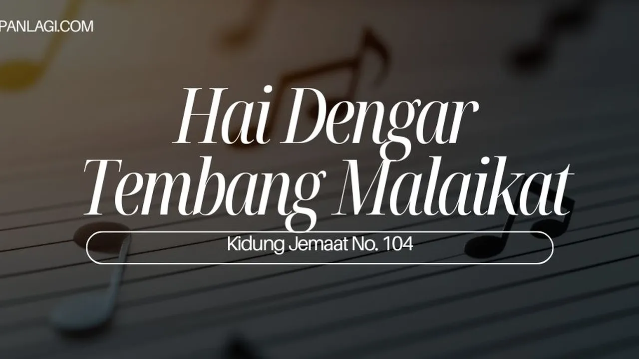 Lirik Kj 104 - Hai Dengar Tembang Malaikat