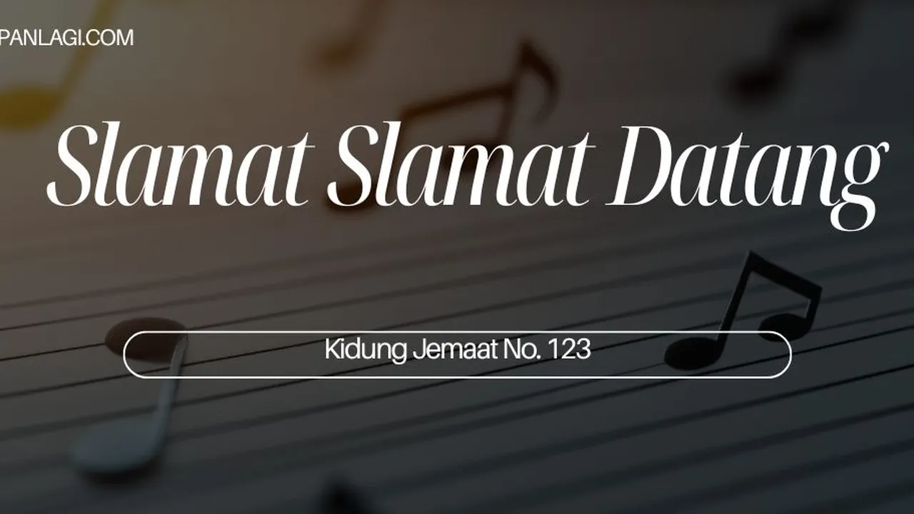 Lirik KJ 123 - Slamat Slamat Datang