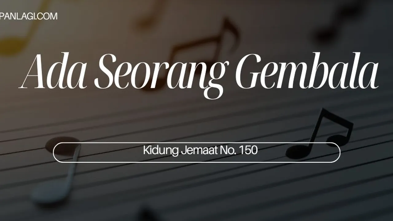 Lirik Kj 151 - Ada Seorang Gembala - Kidung Jemaat