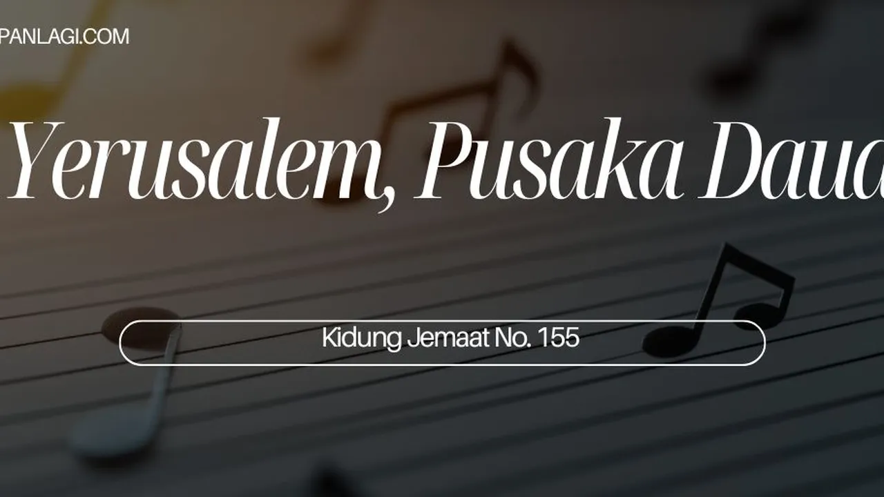 Lirik KJ 155 - Yerusalem Pusaka Daud