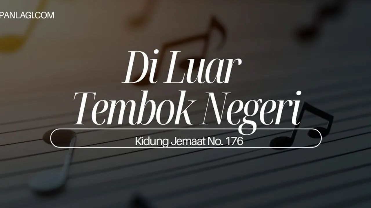 Lirik KJ 176 - Di Luar Tembok Negeri - Kidung Jemaat