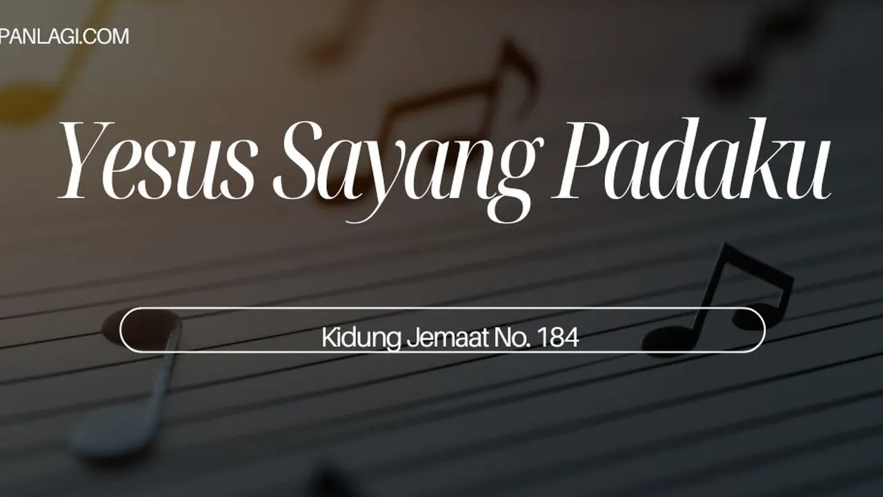 Lirik KJ 184 - Yesus Sayang Padaku