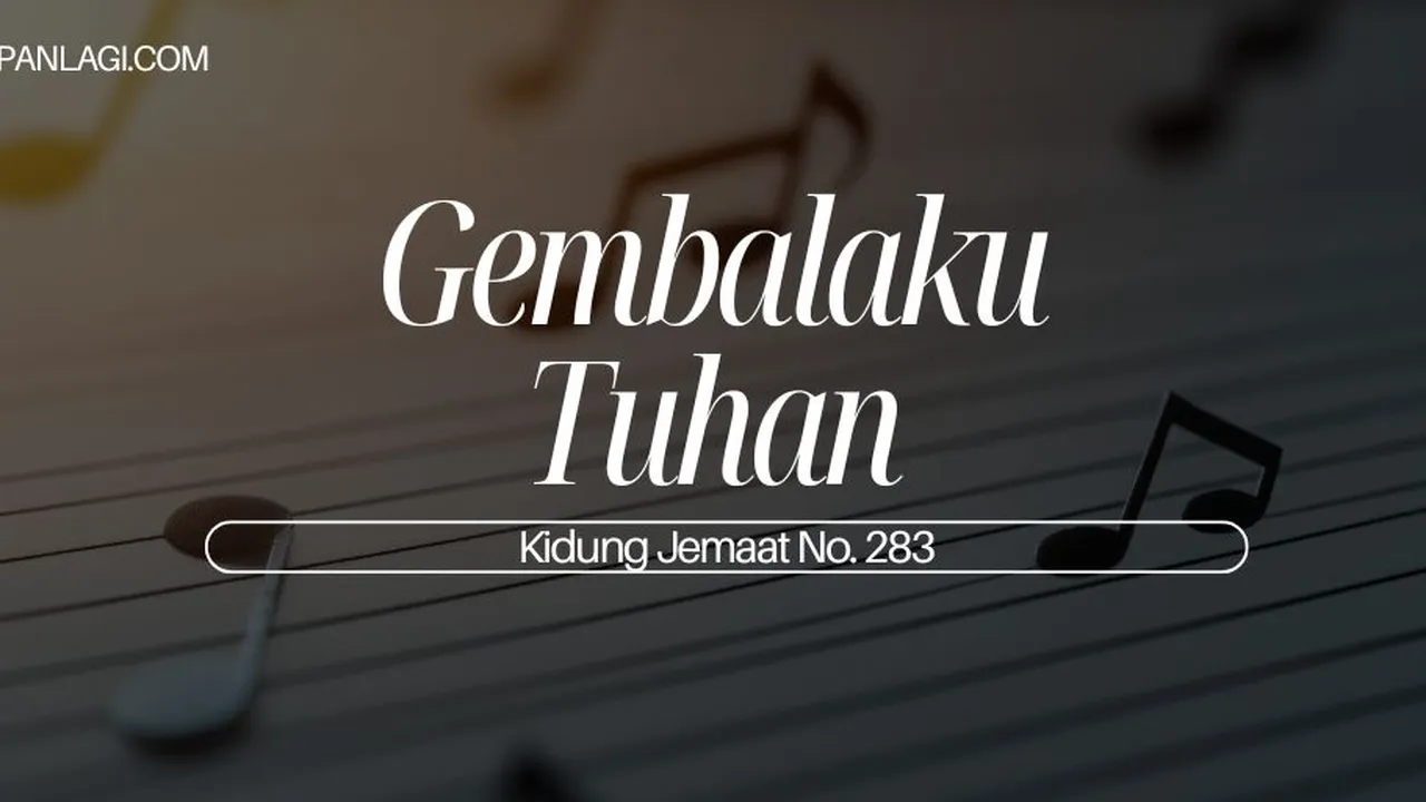 Lirik KJ 283 - Gembalaku Tuhan - Kidung Jemaat