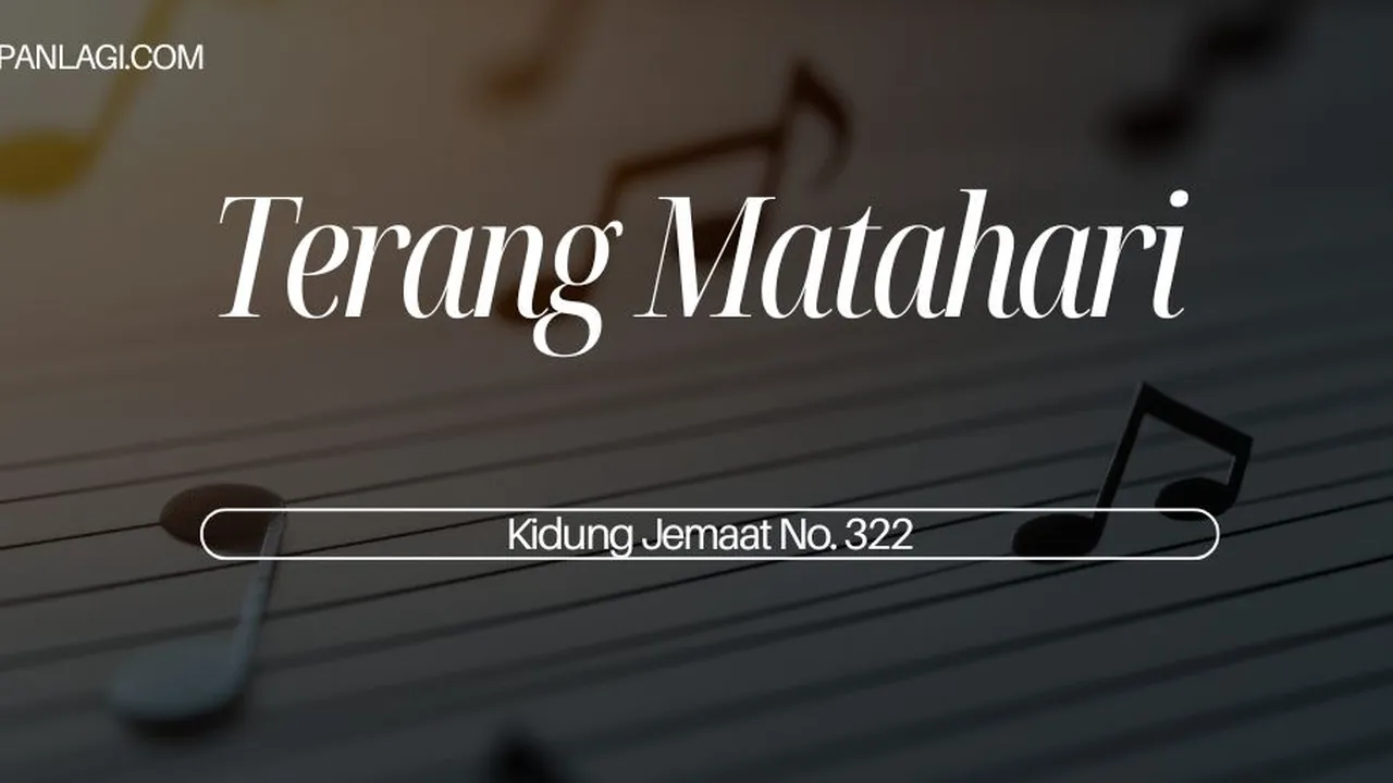 Lirik KJ 322 Terang Matahari - Kidung Jemaat