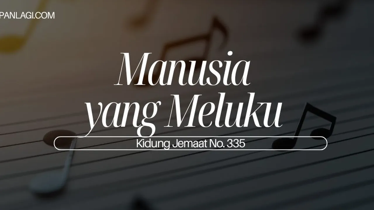 Lirik KJ 335 Manusia yang Meluku - Kidung Jemaat