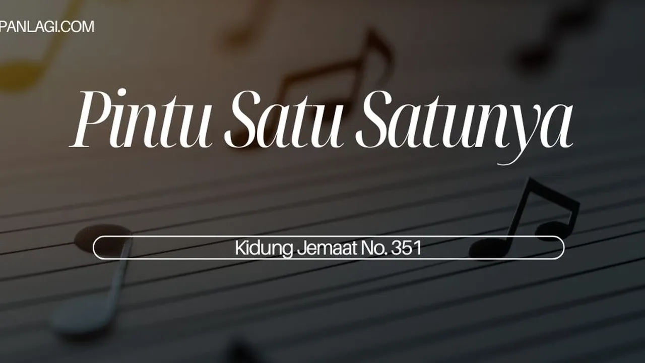 Lirik KJ 351 Pintu Satu Satunya - Kidung Jemaat
