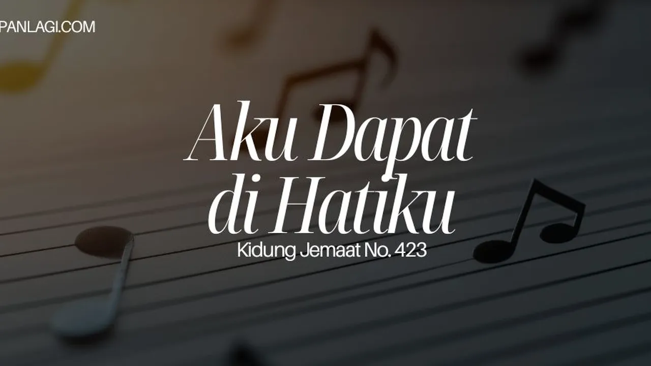 Lirik KJ 423 Aku Dapat di Hatiku - Kidung Jemaat