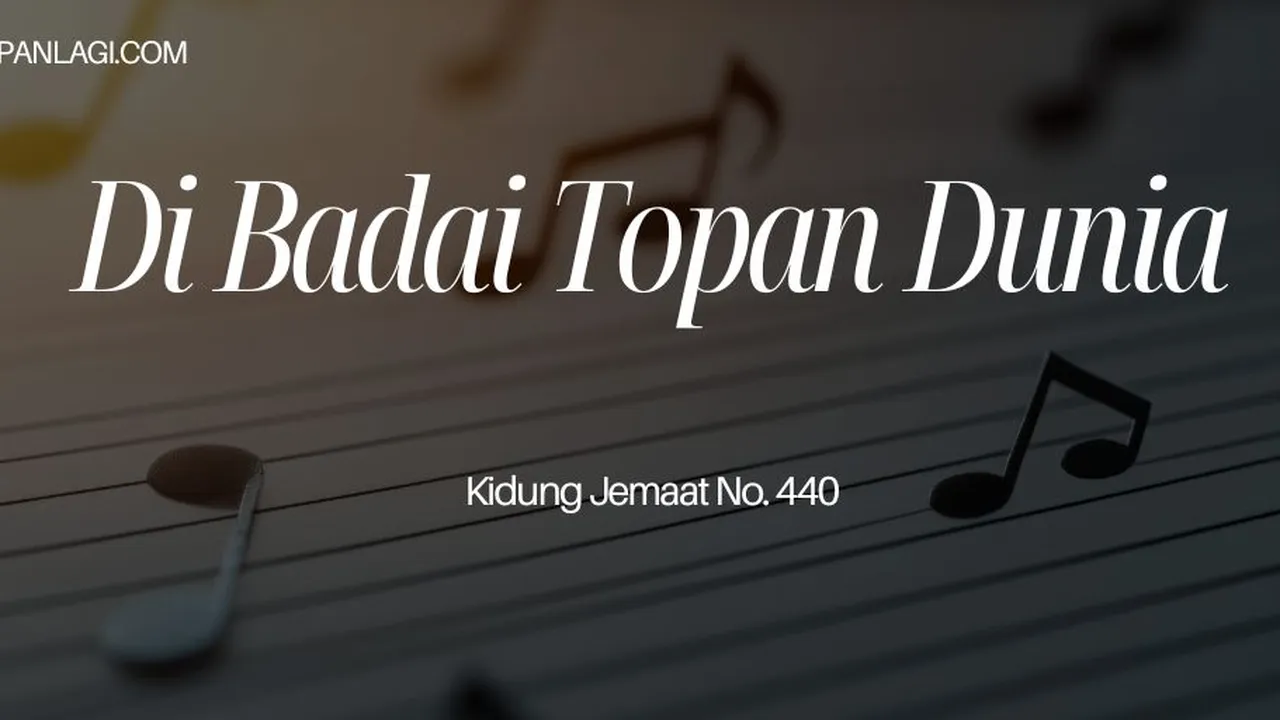 Lirik KJ 440 Di Badai Topan Dunia - Kidung Jemaat
