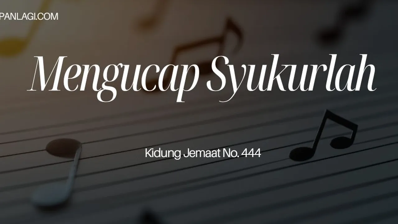Lirik KJ 444 Mengucap Syukurlah