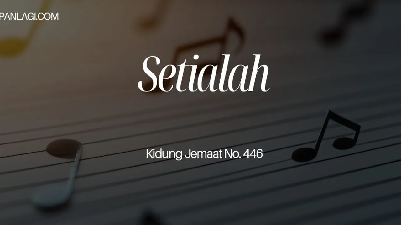 Lirik KJ 446 Setialah - Kidung Jemaat