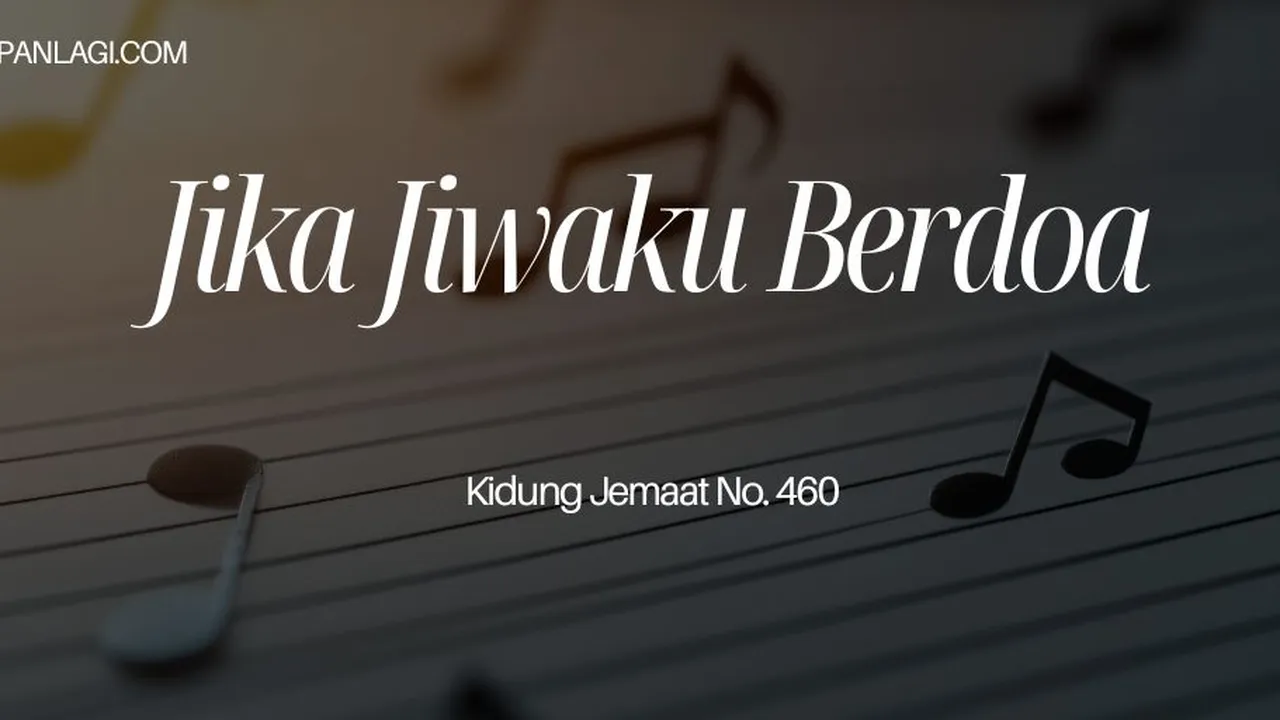 Lirik KJ 460 Jika Jiwaku Berdoa