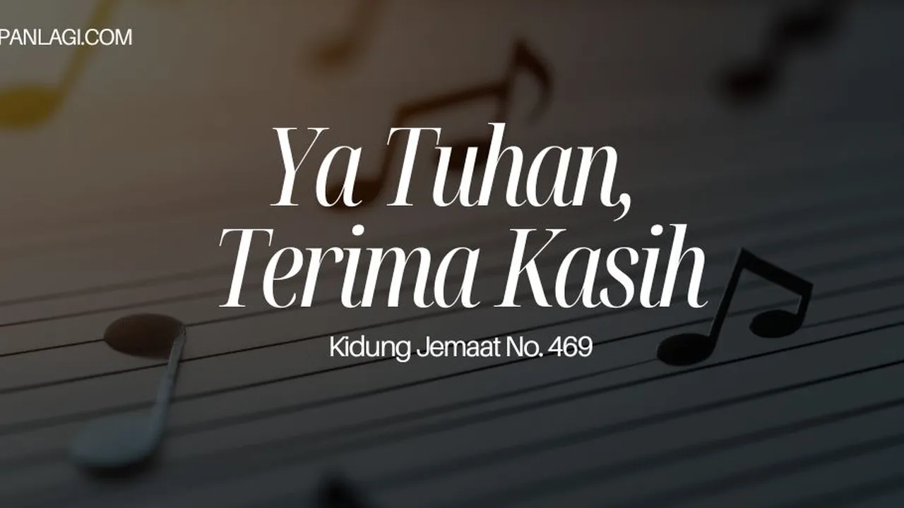 Lirik KJ 469 Ya Tuhan Terima Kasih