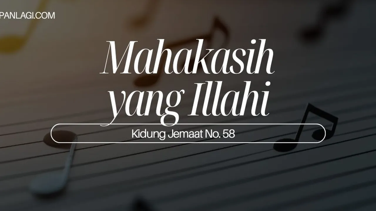 Lirik KJ 58 - Mahakasih yang Illahi - Kidung Jemaat