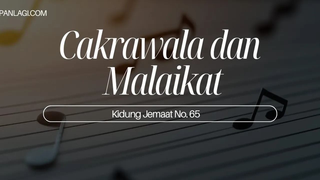 Lirik KJ 65 - Cakrawala dan Malaikat - Kidung Jemaat