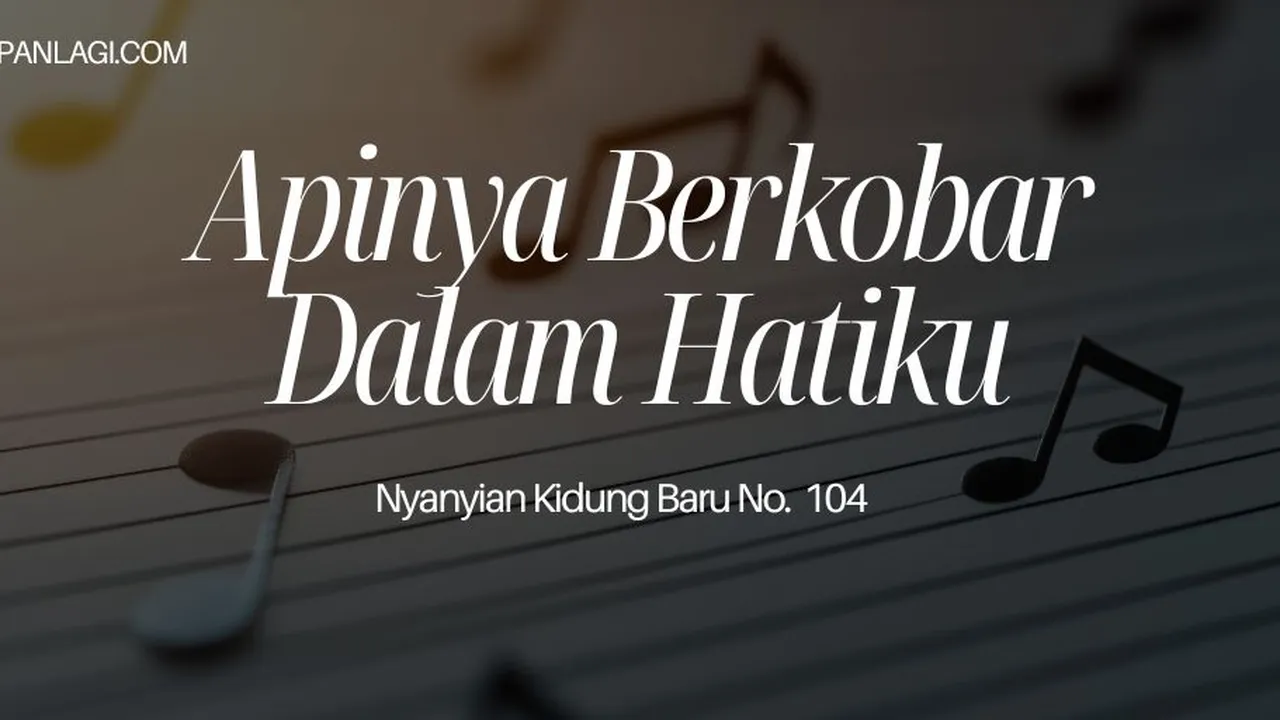 Lirik NKB 104 Apiny Berkobar Dalam Hatiku