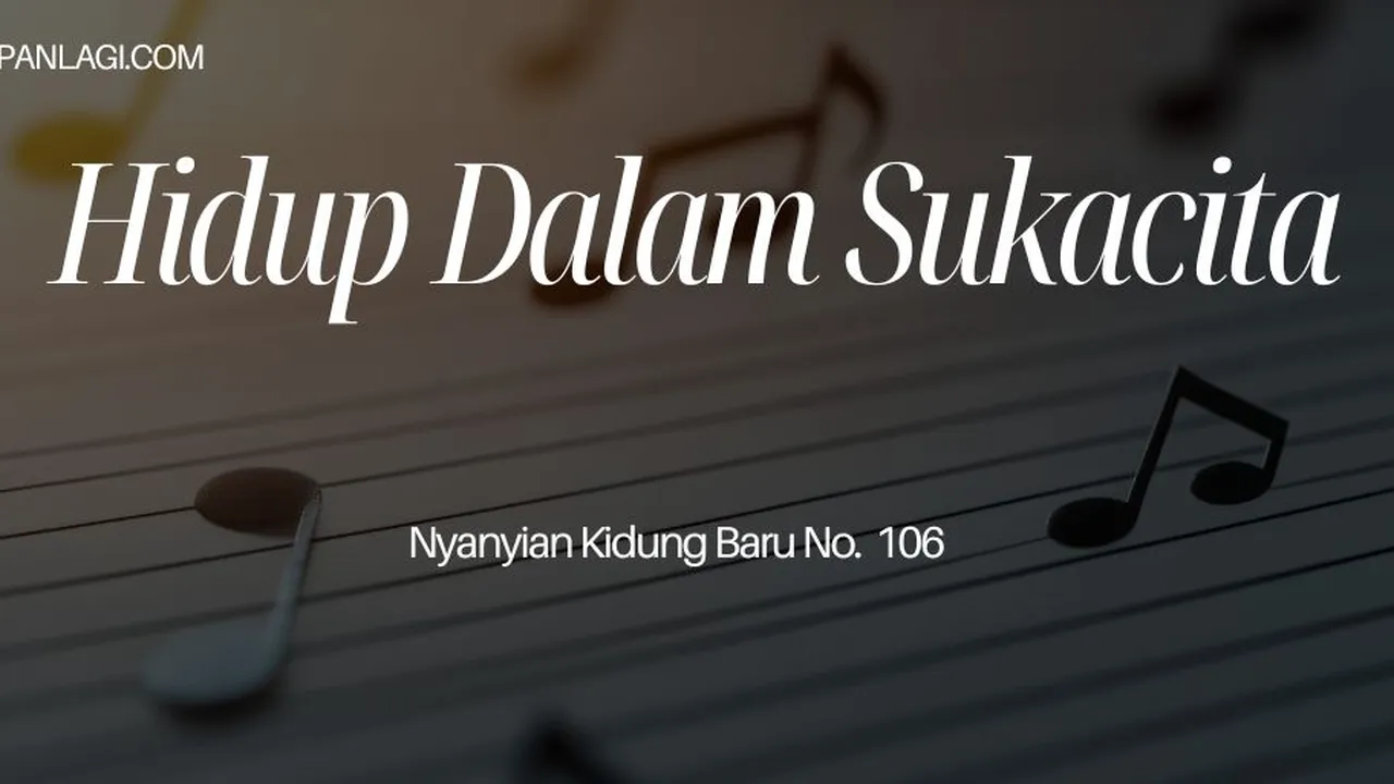 Lirik NKB 106 Hidup Dalam Sukacita
