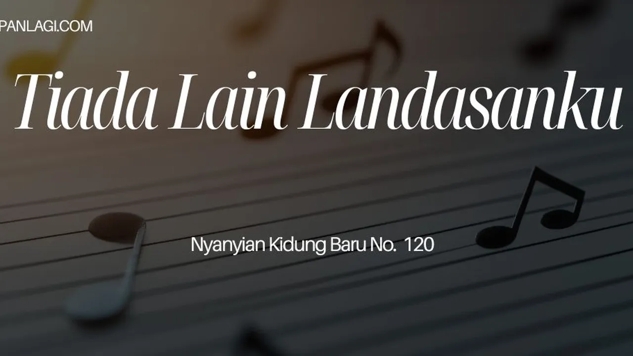 Lirik NKB 120 Tiada Lain Landasanku