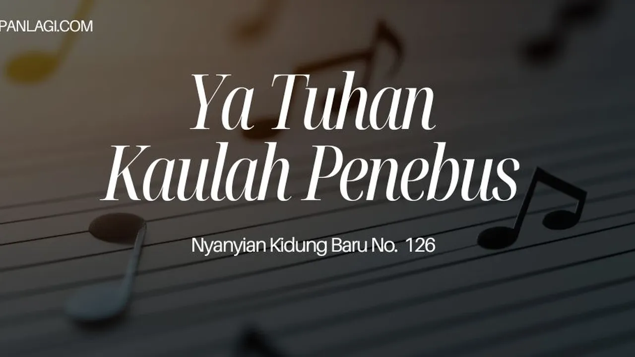 Lirik NKB 127 Ya Tuhan Kaulah Penebus