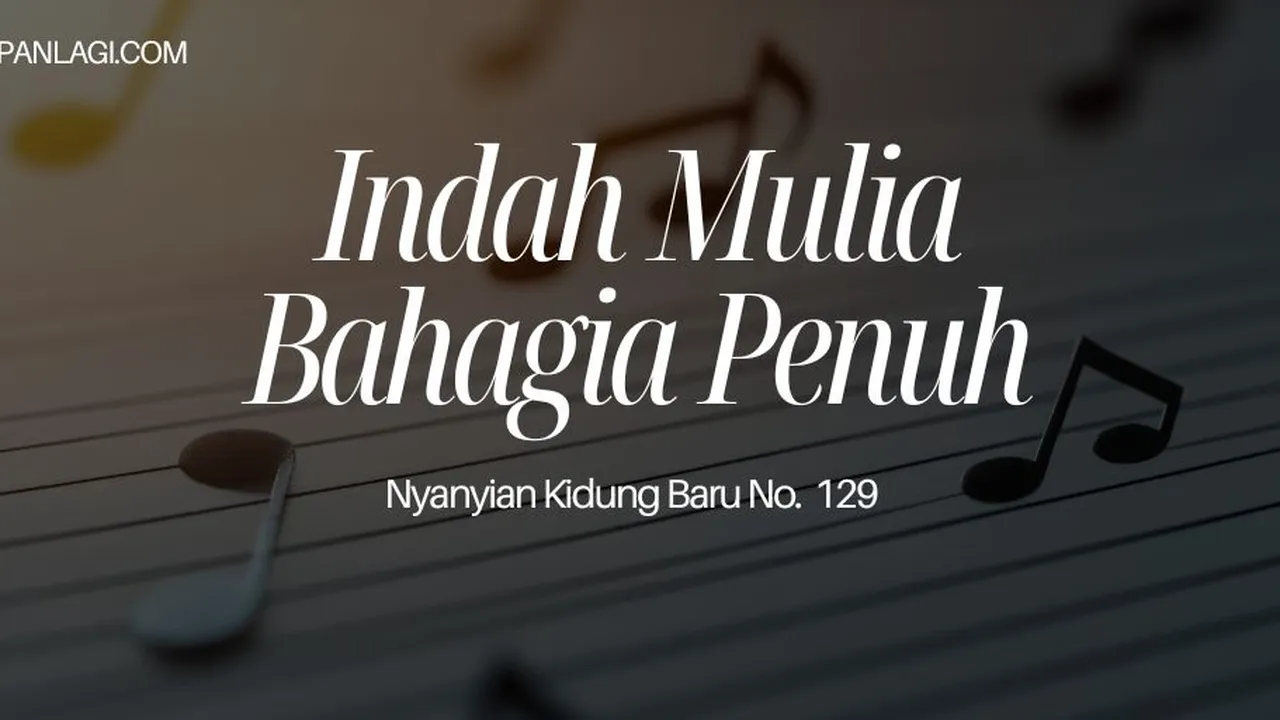 Lirik NKB 129 Indah Mulia Bahagia Penuh
