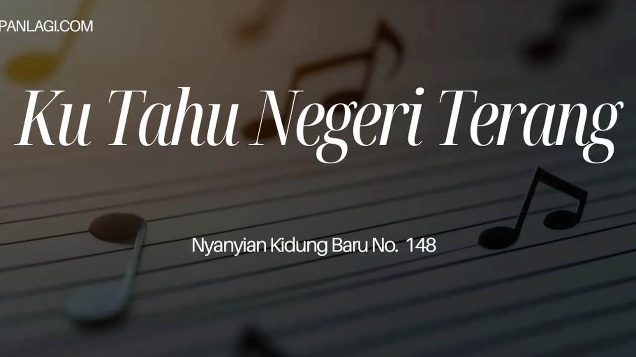 Lirik NKB 148 Ku Tahu Negeri Terang