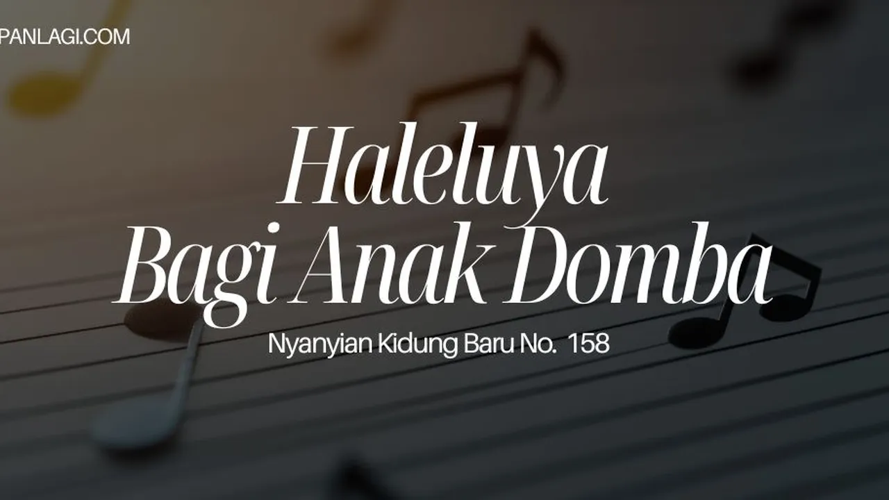 Lirik NKB 158 Haleluya Bagi Anak Domba