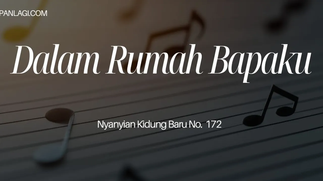 Lirik NKB 172 Dalam Rumah Bapaku