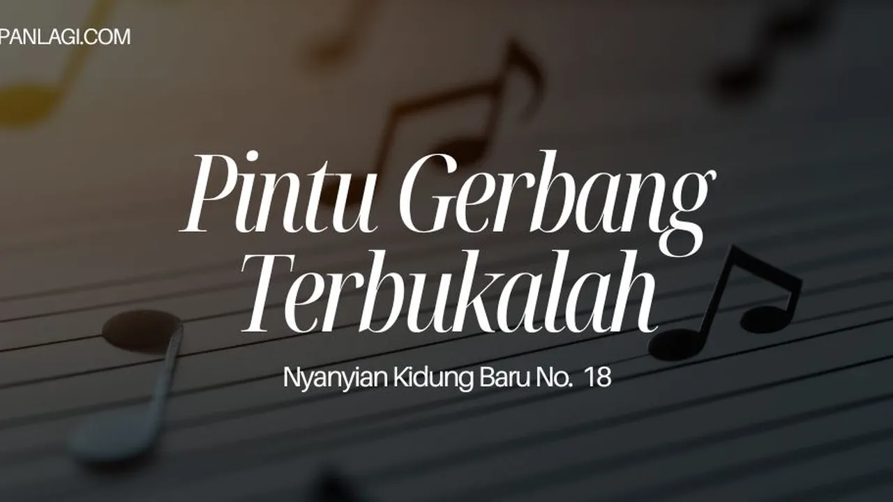 Lirik NKB 18 Pintu Gerbang Terbukalah
