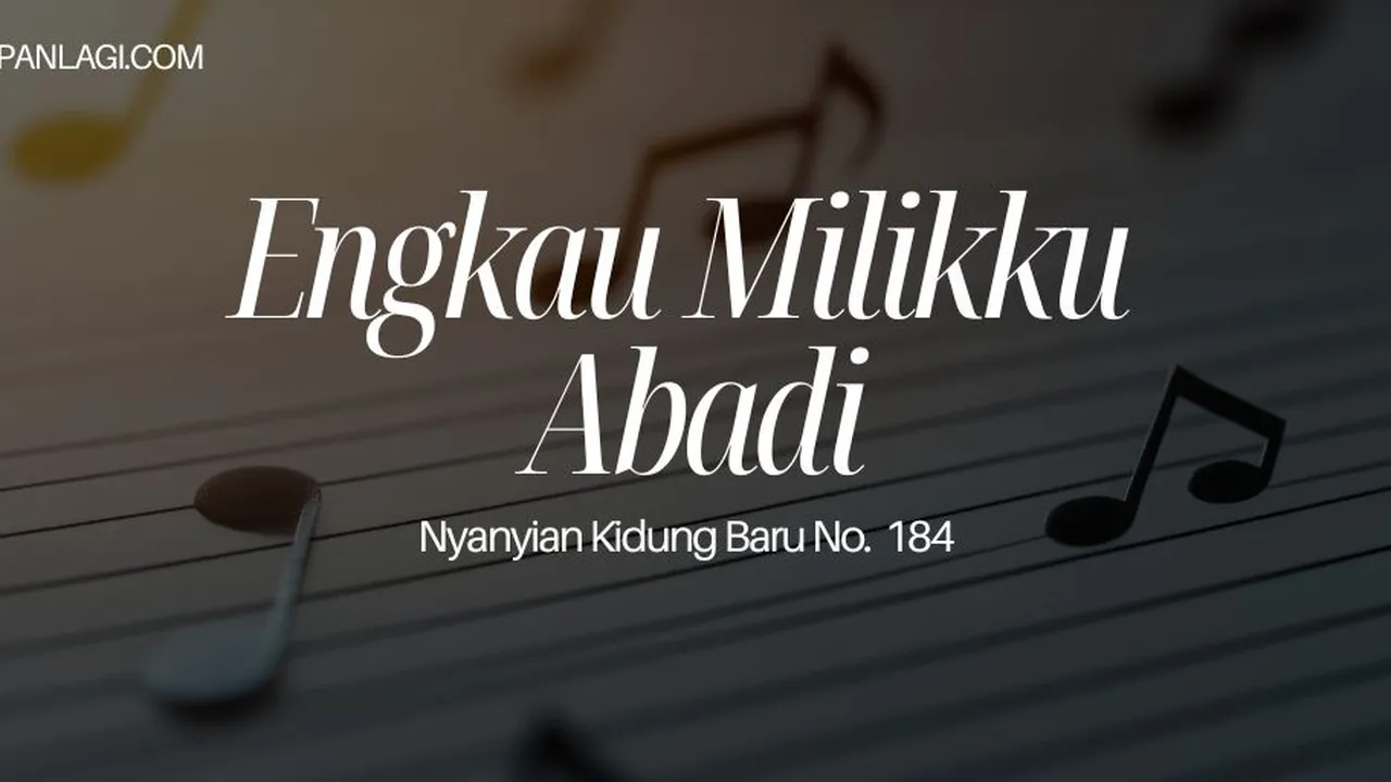 Lirik NKB 184 Engkau Milikku Abadi