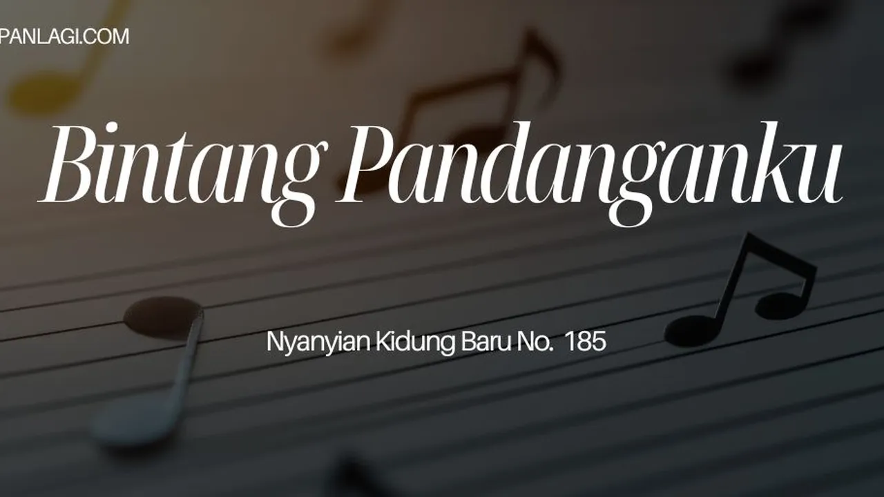 Lirik NKB 185 Bintang Pandanganku