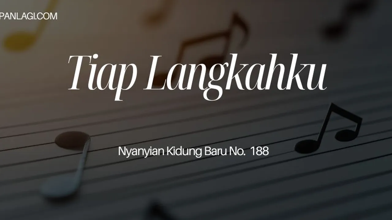Lirik NKB 188 Tiap Langkahku