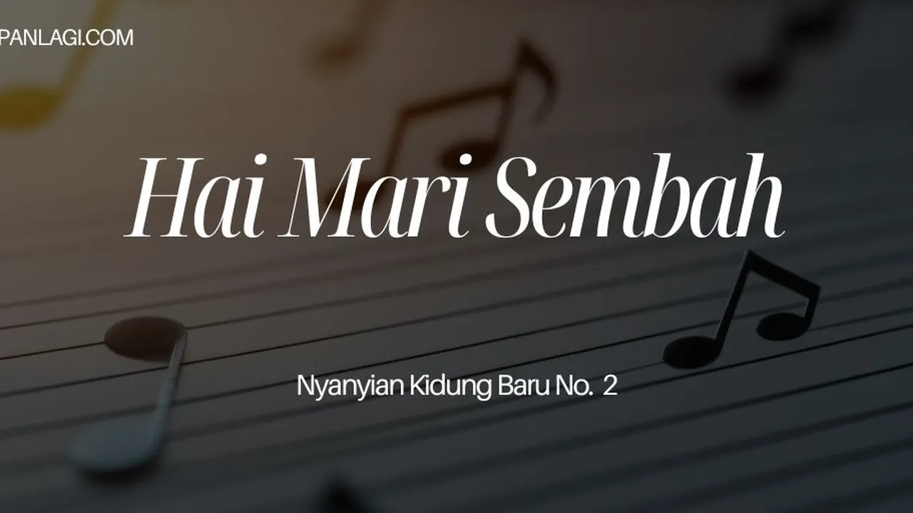 Lirik NKB 2 Hai Mari Sembah