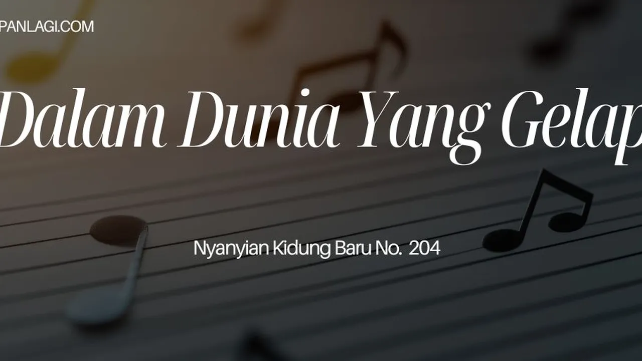 Lirik NKB 205 Dalam Dunia Yang Gelap