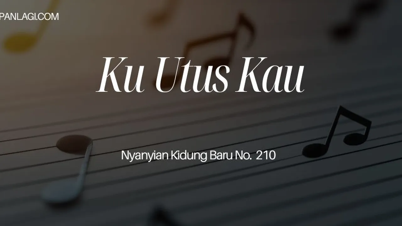 Lirik NKB 210 Ku Utus Kau