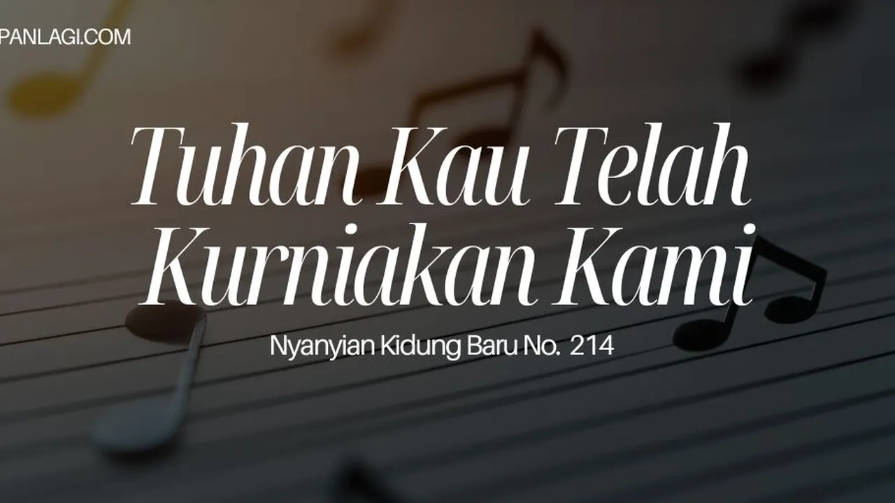 Lirik NKB 214 Tuhan Kau Telah Kurniakan Kami
