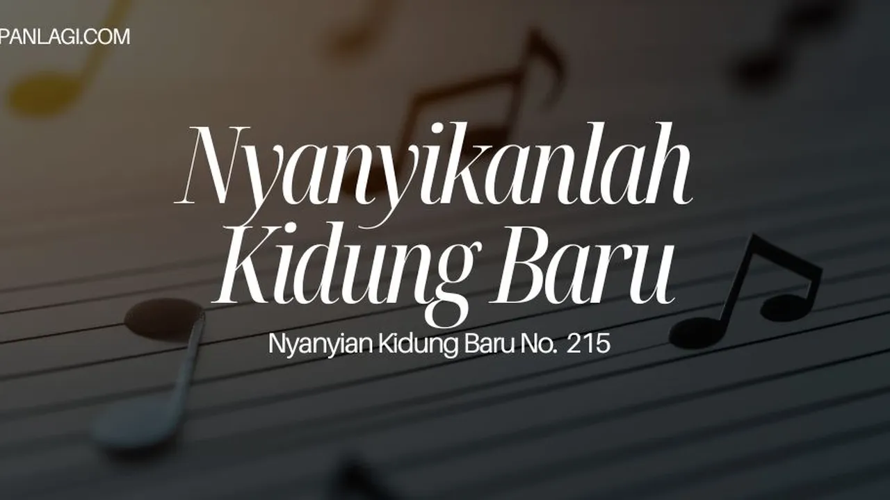 Lirik NKB 215 Nyanyikanlah Kidung Baru