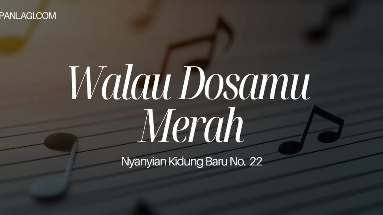 Lirik NKB 22 Walau Dosaku Merah
