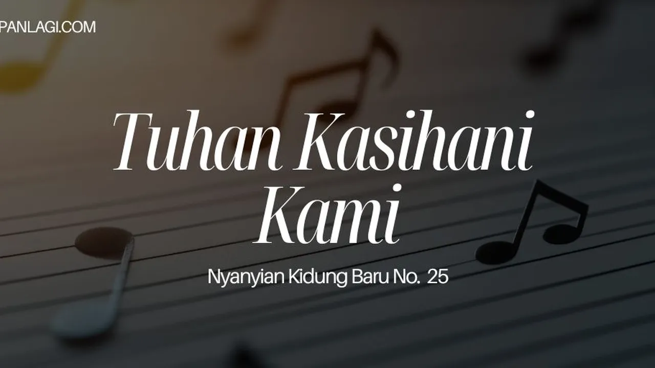 Lirik NKB 25 Tuhan Kasihani Kami