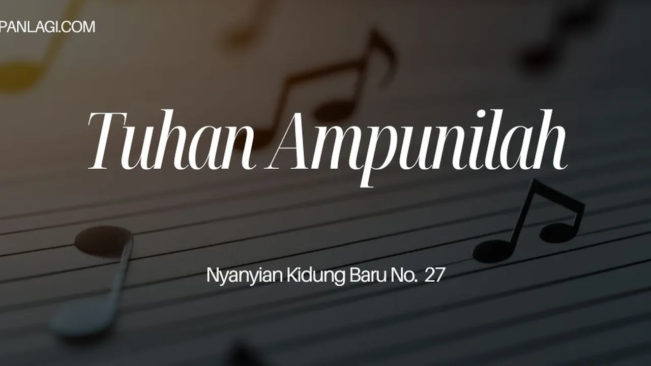Lirik NKB 27 Tuhan Ampunilah