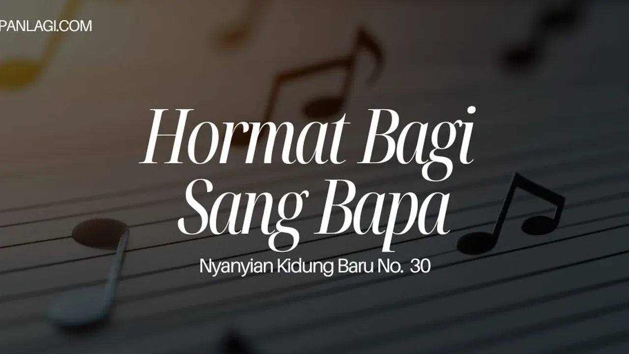 Lirik NKB 30 Hormat Bagi Sang Bapa