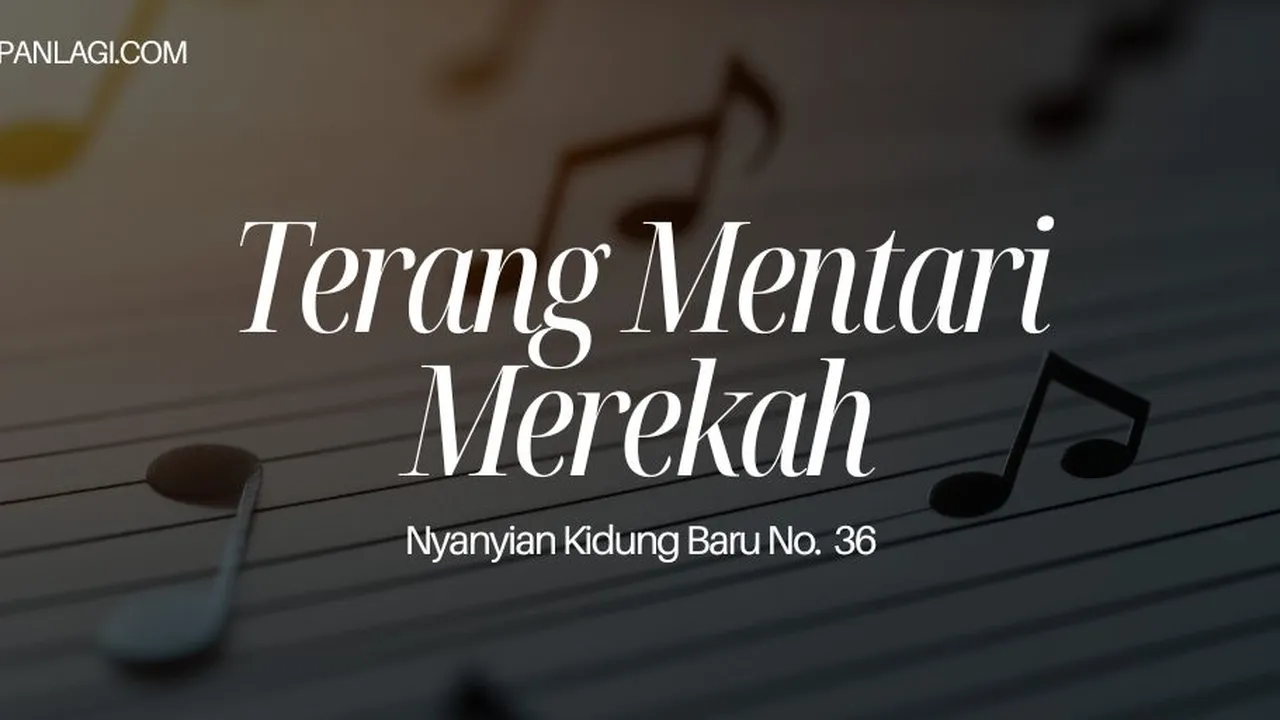 Lirik NKB 36 Terang Mentari Merekah