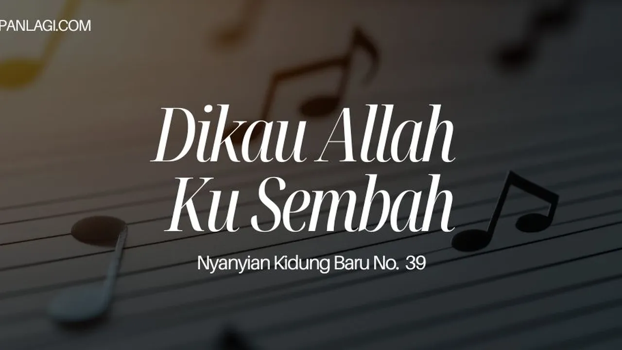 Lirik NKB 39 Dikau Allah Ku Sembah