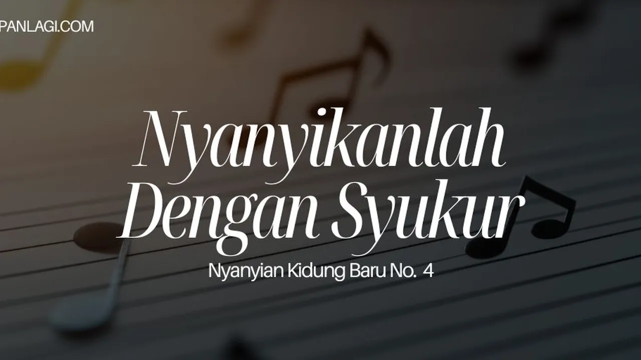 Lirik NKB 4 Nyanyikanlah Dengan Syukur