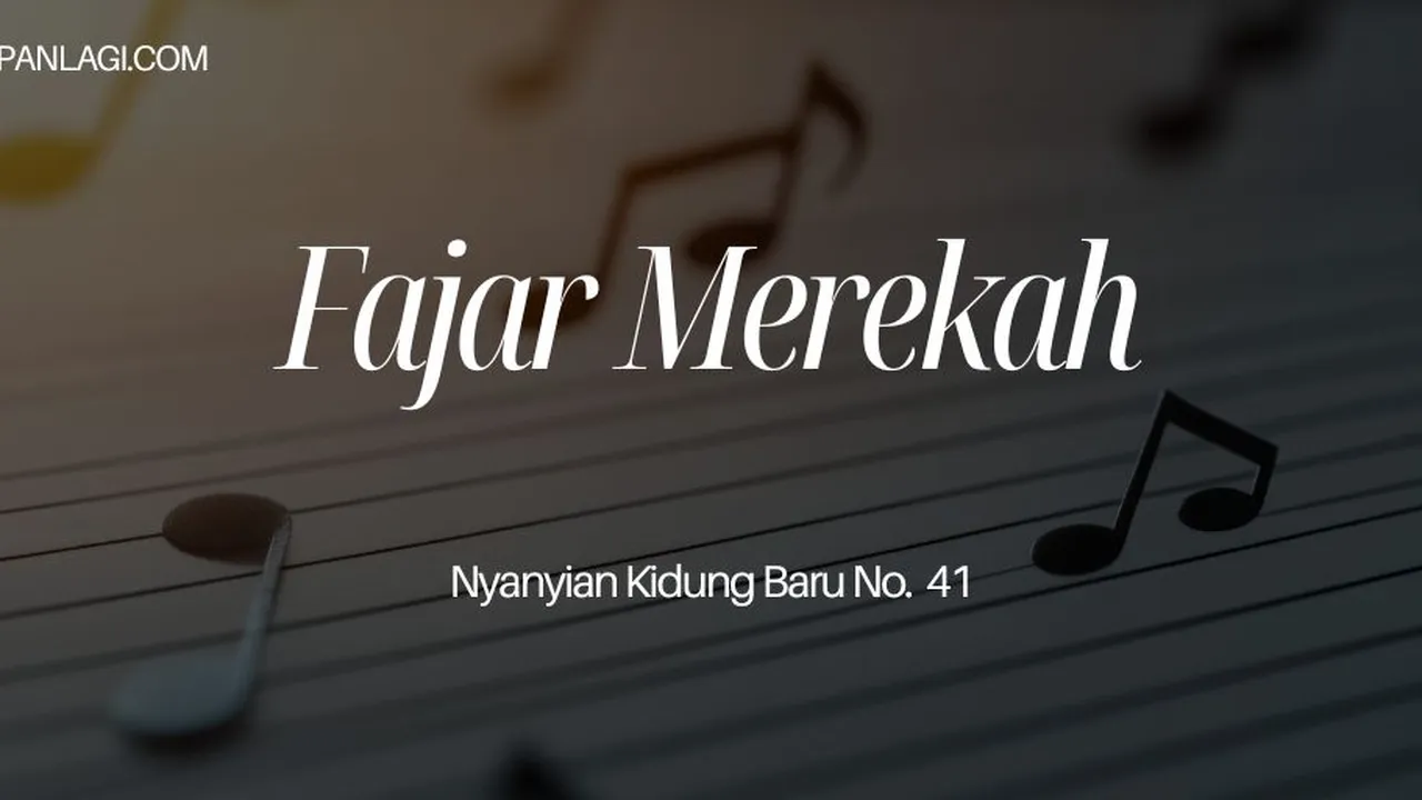 Lirik NKB 41 Fajar Merekah