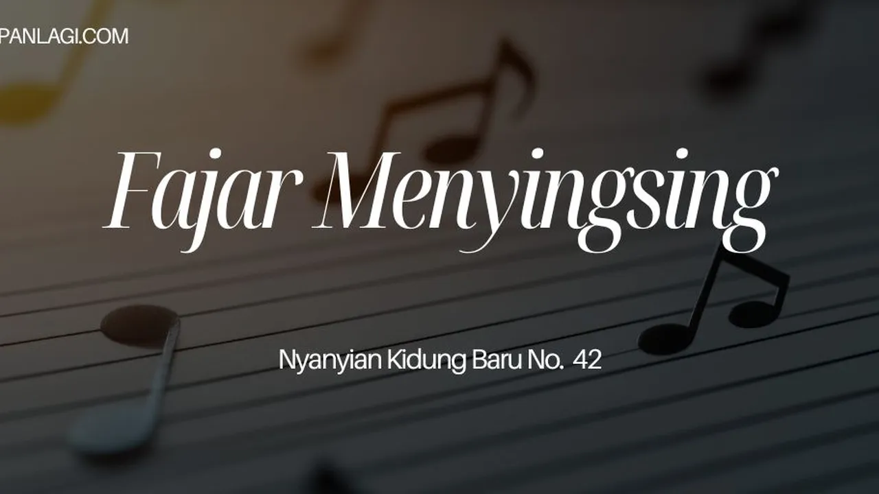 Lirik NKB 42 Fajar Menyingsing