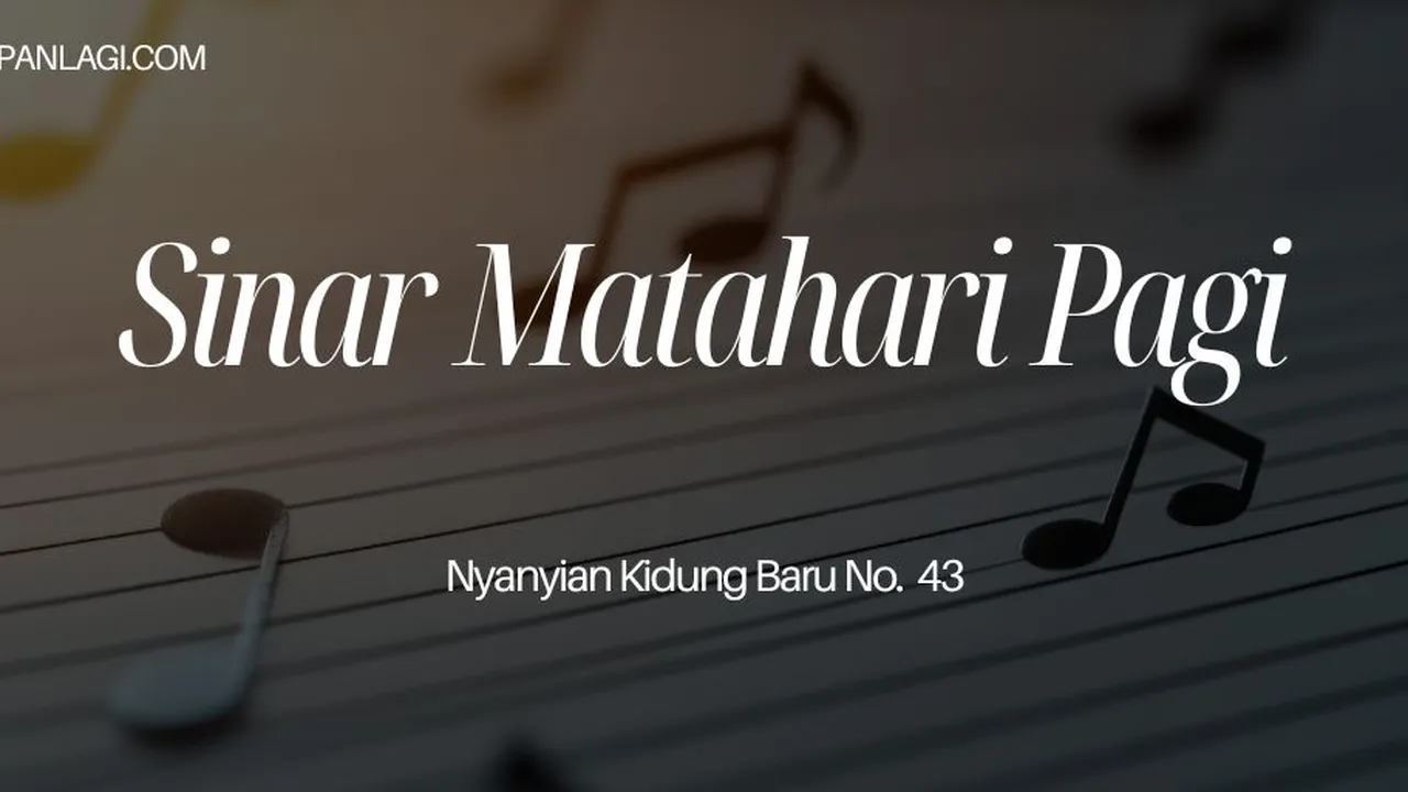 Lirik NKB 43 Sinar Matahari Pagi