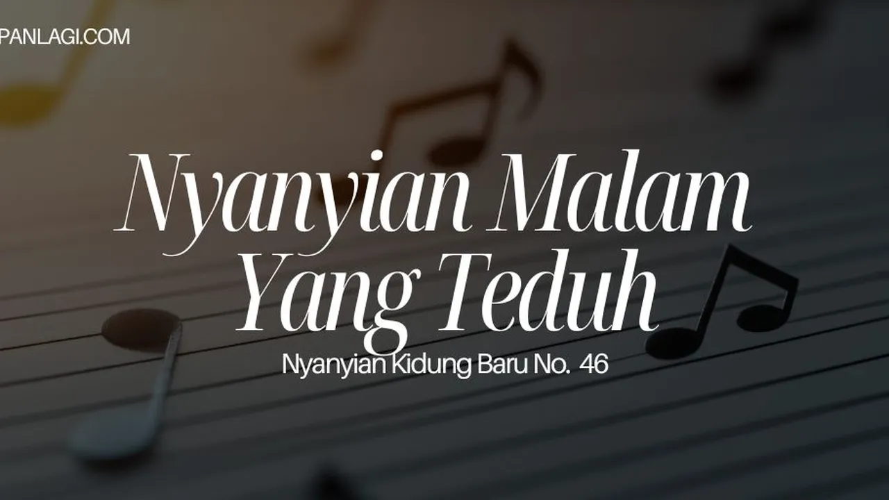 Lirik NKB 46 Nyanyian Malam Yang Teduh